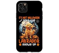 Carcasa para iPhone 11 Pro MAX No es Halloween hasta Que aparezca el Labrador