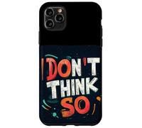 Carcasa para iPhone 11 Pro MAX No lo pienses Tan declaración para la Multitud ágil