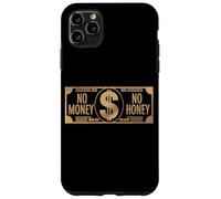 Carcasa para iPhone 11 Pro MAX No Money No Honey Irónico Dinero Diciendo Declaración