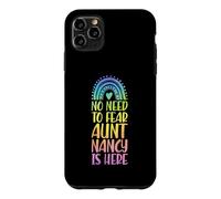 Carcasa para iPhone 11 Pro MAX No Need To Fear Aunt Nancy Is Here Nombre Rainbow Auntie