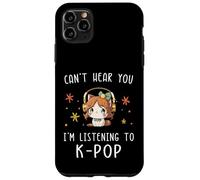 Carcasa para iPhone 11 Pro MAX No Puedo oírte Estoy Escuchando K-Pop Kawaii KPOP Lover