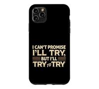 Carcasa para iPhone 11 Pro MAX No Puedo prometer Que probaré una Cita sarcástica Divertida