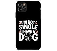 Carcasa para iPhone 11 Pro MAX No Soy Soltero Tengo un Perro Divertido Amante de los Perros Sayinng
