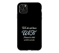 Carcasa para iPhone 11 Pro MAX No Tenemos WiFi. Imagina Que Estamos en 1995 y Habla con...