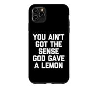 Carcasa para iPhone 11 Pro MAX No Tienes la sensación de Que Dios DIO un limón: Dicho Divertido