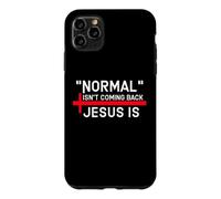 Carcasa para iPhone 11 Pro MAX Normal Isnt Coming Back Jesus Is God is Good Christian Theme