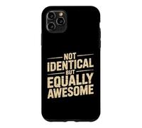 Carcasa para iPhone 11 Pro MAX Not Identical But Equally Awesome Hermano Gemelo