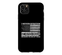 Carcasa para iPhone 11 Pro MAX Nunca cuestiono Las Elecciones de mi Esposa Porque Soy una de Ellas