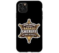 Carcasa para iPhone 11 Pro MAX Nunca soñé Que me convertiría en un Sheriff rudo Pero aquí Estoy