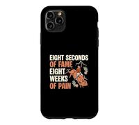 Carcasa para iPhone 11 Pro MAX Ocho Segundos de fama Ocho semanas de Dolor Funny Bull Riders
