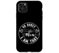 Carcasa para iPhone 11 Pro MAX Oh Cariño, Soy Esa Mamá Divertida Vida Mamá