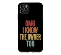 Carcasa para iPhone 11 Pro MAX OMG I Know The Owner Too