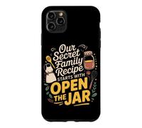 Carcasa para iPhone 11 Pro MAX Our Secret Family Recipe Starts with Open The Jar. Kitchen