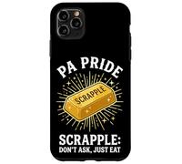 Carcasa para iPhone 11 Pro MAX PA Pride Scrapple No preguntes, Solo Come Pennsylvania Humor