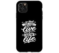 Carcasa para iPhone 11 Pro MAX para Que Nosotros también podamos Vivir un Nuevo Verso de Vida Fiel
