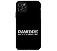 Carcasa para iPhone 11 Pro MAX PAWDRE French Bulldog Dad Dog Owner Apparel