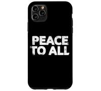 Carcasa para iPhone 11 Pro MAX Paz para Todos - Declaración contra la Guerra