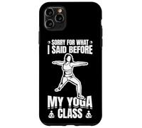 Carcasa para iPhone 11 Pro MAX Perdón por lo Que Dije Antes del Yoga