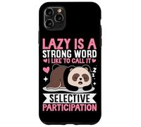 Carcasa para iPhone 11 Pro MAX Perezoso es una Palabra Fuerte Me Gusta llamarla Selectivo Participat