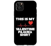 Carcasa para iPhone 11 Pro MAX Pijama This Is My Valentine para el día de San Valentín, Hombres, Mujeres y niños