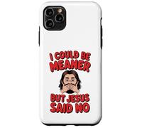 Carcasa para iPhone 11 Pro MAX Podría ser más Malo, Pero Jesús Dijo Que no Hay Cristiano humorístico