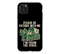 Carcasa para iPhone 11 Pro MAX por Favor, Ten Paciencia Conmigo, Soy de la década de 1900