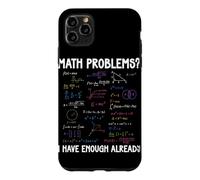 Carcasa para iPhone 11 Pro MAX Problemas matemáticos Ya Tengo suficientes cálculos matemáticos Divertidos