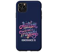 Carcasa para iPhone 11 Pro MAX Profesor Autismo NO TRAGEDIA LA IGNORANCIA ES Defensor Mamá Respeto