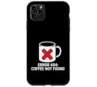Carcasa para iPhone 11 Pro MAX Programmer Coder Error 404 Coffee Not Found Tech
