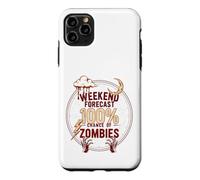 Carcasa para iPhone 11 Pro MAX Pronóstico del Fin de Semana 100 por ciento de probabilidad de Zombis