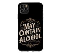Carcasa para iPhone 11 Pro MAX Puede Contener Alcohol Refranero Divertido Fiesta Alcohol