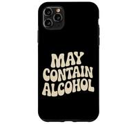 Carcasa para iPhone 11 Pro MAX Puede Contener Alcohol Refranero Divertido Fiesta Alcohol