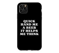 Carcasa para iPhone 11 Pro MAX Quick Hand Me a Beer It Help Me Think Trivia Game Night