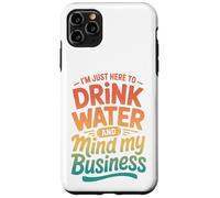 Carcasa para iPhone 11 Pro MAX Retro Estoy Aquí para Beber Agua Y Mente Mi Negocio