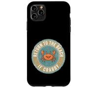 Carcasa para iPhone 11 Pro MAX Return To The Beach If Crabby Funny Crab