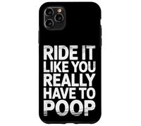 Carcasa para iPhone 11 Pro MAX Ride It Like You Really Have To Poop Rider Racing -