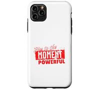 Carcasa para iPhone 11 Pro MAX Rise to The Moment Be Powerful Diseño Motivacional