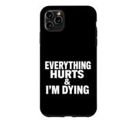Carcasa para iPhone 11 Pro MAX Sarcástico Diciendo Todo Duele Morir Divertido