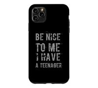 Carcasa para iPhone 11 Pro MAX Sé Amable Conmigo, Tengo un Adolescente, Memes Divertidos para Padres