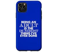 Carcasa para iPhone 11 Pro MAX Ser una Cita de Humor para Adultos más tonta