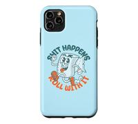Carcasa para iPhone 11 Pro MAX Shit Happens Roll with It - Funny Adult Humor