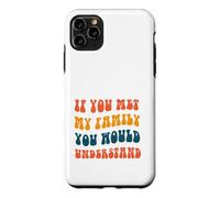 Carcasa para iPhone 11 Pro MAX Si conocieras a mi Familia lo entenderías