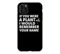 Carcasa para iPhone 11 Pro MAX Si Fueras una Planta recordaría tu Nombre