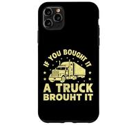 Carcasa para iPhone 11 Pro MAX Si lo compraste un camión lo trajo Semi camión