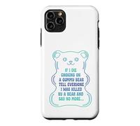 Carcasa para iPhone 11 Pro MAX Si muero asfixiándome con un Osito de gomita, díselo a Todos
