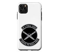Carcasa para iPhone 11 Pro MAX Si te Digo Que Tengo Que matarte