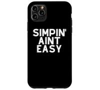 Carcasa para iPhone 11 Pro MAX Simpin Aint Easy Funny Eboy Egirl Kawaii Dank Meme Simp