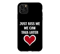 Carcasa para iPhone 11 Pro MAX Simple Quote Humour Just Kiss me We Can Talk Later