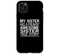Carcasa para iPhone 11 Pro MAX Sister Funny - Mi Hermana Tiene una Hermana increíble