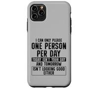 Carcasa para iPhone 11 Pro MAX Solo Puedo complacer a una Persona por día Divertido
